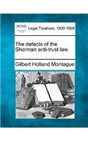 Defects of the Sherman Anti-Trust Law.