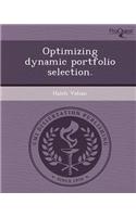 Optimizing Dynamic Portfolio Selection