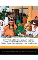 Getting a Handle on Attention-Deficit Hyperactivity Disorder with Diet and Alternative Therapies