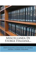 Miscellanea Di Storia Italiana...