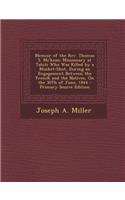 Memoir of the REV. Thomas S. Mc'Kean: Missionary at Tahiti Who Was Killed by a Musket-Shot, During an Engagement Between the French and the Natives, O