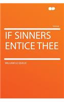 If Sinners Entice Thee