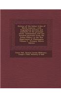 History of the Indian Tribes of North America: With Biographical Sketches and Anecdotes of the Principal Chiefs. Embellished with One Hundred Portrait