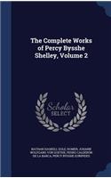 The Complete Works of Percy Bysshe Shelley, Volume 2