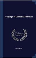 Sayings of Cardinal Newman