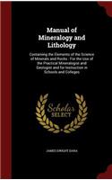 Manual of Mineralogy and Lithology: Containing the Elements of the Science of Minerals and Rocks: For the Use of the Practical Mineralogist and Geologist and for Instruction in Schools