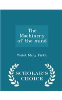 Machinery of the Mind - Scholar's Choice Edition