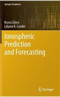 Ionospheric Prediction and Forecasting: (Springer Geophysics)