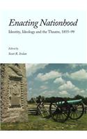 Enacting Nationhood: Identity, Ideology and the Theatre, 1855-99