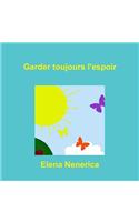 Garder Toujours L'Espoir