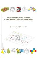 Practical and Structured Exercises to Train Geometry and Your Spatial Ability