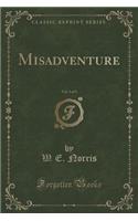 Misadventure, Vol. 3 of 3 (Classic Reprint)