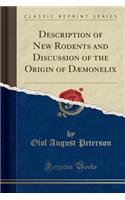 Description of New Rodents and Discussion of the Origin of Dï¿½monelix (Classic Reprint)