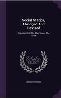 Social Statics, Abridged And Revised