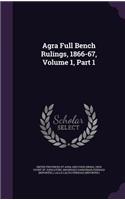 Agra Full Bench Rulings, 1866-67, Volume 1, Part 1