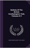 Bulletin of the British Ornithologists' Club, Volumes 8-9