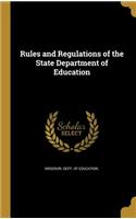 Rules and Regulations of the State Department of Education