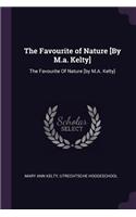 The Favourite of Nature [by M.A. Kelty]