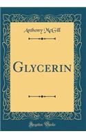 Glycerin (Classic Reprint)