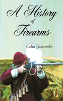 History of Firearms