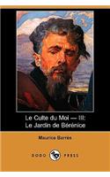 Le Culte Du Moi - III: Le Jardin de Berenice (Dodo Press)