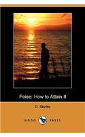 Poise: How to Attain It (Dodo Press)