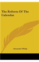 The Reform Of The Calendar: (English)