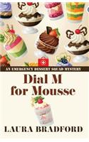 Dial M for Mousse: (Emergency Dessert Squad Mystery)