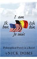 I am, Ik Ben, Ich Bin, Je Suis