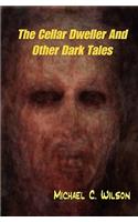 The Cellar Dweller And Other Dark Tales