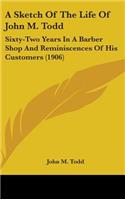 A Sketch Of The Life Of John M. Todd