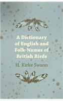 Dictionary of English and Folk-Names of British Birds