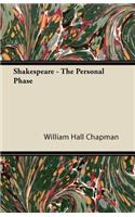 Shakespeare - The Personal Phase
