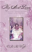 My Aunt Lena: A Life Lived in Central Louisiana During the Jim Crow Era