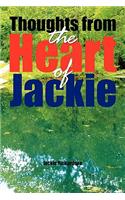 Thoughts from the Heart of Jackie