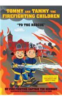Tommy and Tammy The Firefighting Children