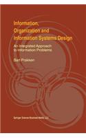 Information, Organization and Information Systems Design: An Integrated Approach to Information Problems
