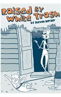 Raised By White Trash: (English)