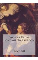 Woman From Bondage To Freedom