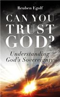 Can You Trust God?