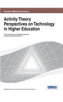 Activity Theory Perspectives on Technology in Higher Education