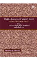 Towards Recognition of Minority Groups: Legal and Communication Strategies