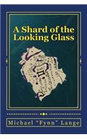 Shard of the Looking Glass