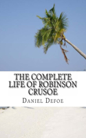 Complete Life of Robinson Crusoe