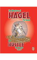 Adventures of Hagel the Hound: and Hustle the Hamster