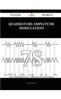 Quadrature Amplitude Modulation 78 Success Secrets - 78 Most Asked Questions on Quadrature Amplitude Modulation - What You Need to Know