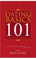 Dating Basics 101: What Every Guy Should Know but Often Doesn't