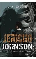 The Gauntlet of Time: Volume 1 (Jericho Johnson)
