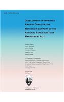 Development of Improved Ambient Computation Methods in Support of the National Parks Air Tour Managment Act