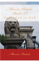 Marcia Batiste Book II: Dedicated to God